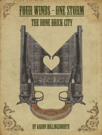 Four Winds: One Storm: The Bone Brick City