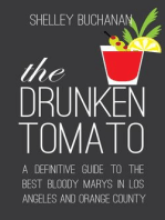 The Drunken Tomato: A Definitive Guide to the Best Bloody Marys in Los Angeles and Orange County