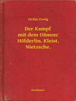 Der Kampf mit dem Dämon: Hölderlin. Kleist. Nietzsche.