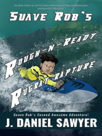 Suave Rob's Rough-n-Ready Rugrat Rapture: Suave Rob's Awesome Adventures, #2