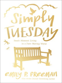 Read Simply Tuesday Online By Emily P Freeman Books