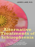 Alternative Treatments of Schizophrenia: Safe, Effective and Affordable Approaches and How to Use Them