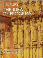 The Idea of Progress: An Inquiry Into its Origin and Growth