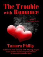 The Trouble with Romance: The Cupid Series, #2