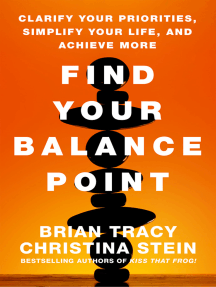Find Your Balance Point: Clarify Your Priorities, Simplify Your Life, and Achieve More