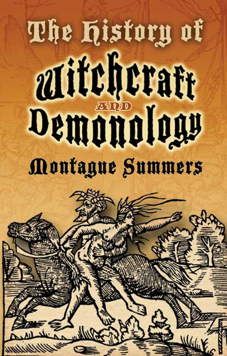The History of Witchcraft and Demonology by Montague