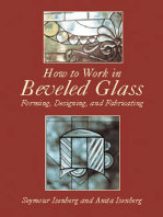 How to Work in Beveled Glass: Forming, Designing, and Fabricating