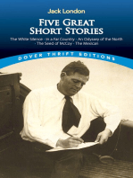 Five Great Short Stories: The White Silence, In A Far Country, An Odyssey of The North, The Seed Of McCoy, The Mexican