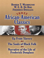 Three African-American Classics: Up from Slavery, The Souls of Black Folk and Narrative of the Life of Frederick Douglass