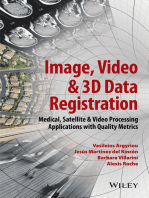Image, Video and 3D Data Registration: Medical, Satellite and Video Processing Applications with Quality Metrics