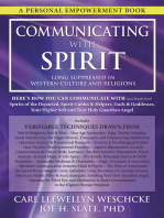 Communicating with Spirit: Here's How You Can Communicate (and Benefit from) Spirits of the Departed, Spirit Guides & Helpers, Gods & Goddesses, Your Higher Self and Your Holy Guardian Angel
