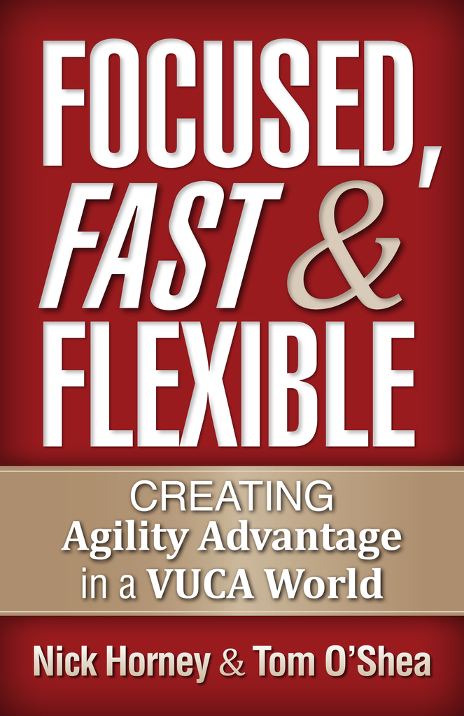 Focused, Fast and Flexible by Nick Horney, Tom O'Shea (Ebook) - Read ...
