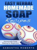 Easy Herbal Homemade Soap Recipes: Homemade Soap Making for Beginners