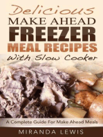 Delicious Make Ahead Freezer Meal Recipes With Slow Cooker: A Complete Guide For Make Ahead Meals