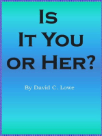 Is It You or Her