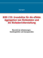 BCBS 239: Grundsätze für die effekte Aggregation von Risikodaten und die Risikoberichterstattung: Übersicht der Anforderungen, Handlungsfelder und Lösungsansätze