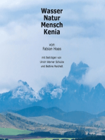 Wasser Natur Mensch Kenia: Mit Beiträgen von Ulrich Werner Schulze und Bettine Reichelt