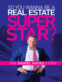 Read So You Wanna Be A Real Estate Super Star Online By Daniel Hayes Books