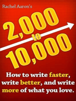 2k to 10k: Writing Faster, Writing Better, and Writing More of What You Love