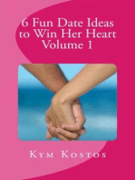 6 Fun Date Ideas to Win Her Heart Volume 1: 6 Fun Date Ideas to Win Her Heart
