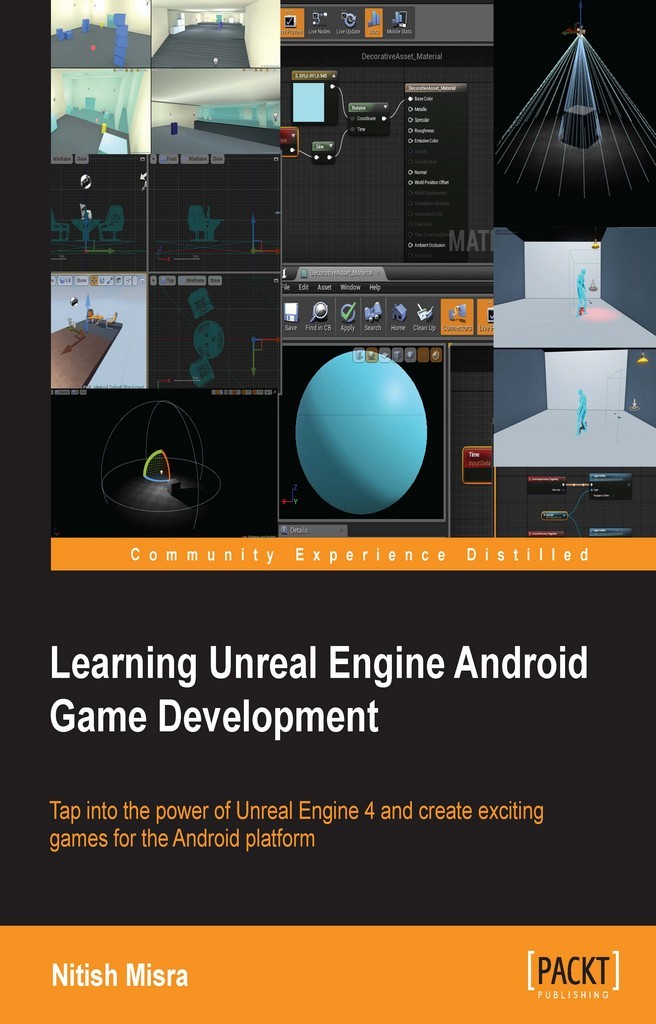 Learning Unreal Engine Android Game Development By Nitish Misra Ebook Scribd