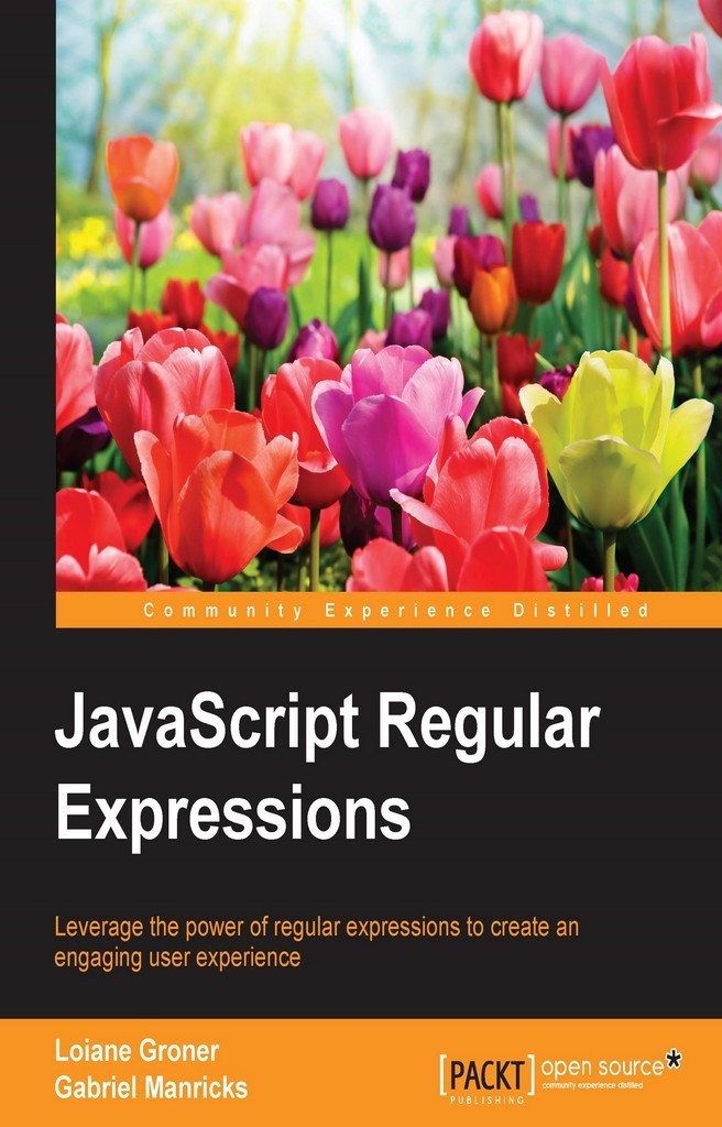 JavaScript Regular Expressions by Loiane Groner, Gabriel Manricks ...