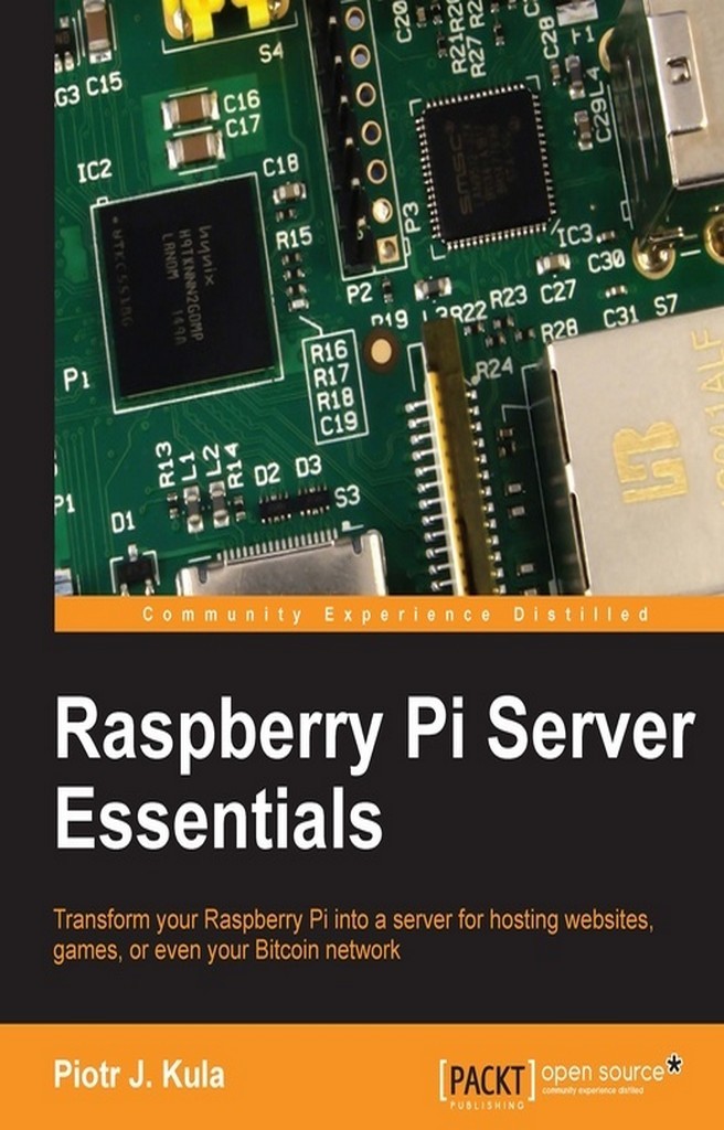 Raspberry Pi Server Essentials by Piotr J Kula (Ebook) - Read free for ...