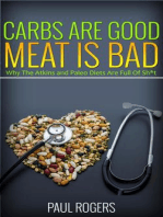 Carbs Are Good, Meat Is Bad