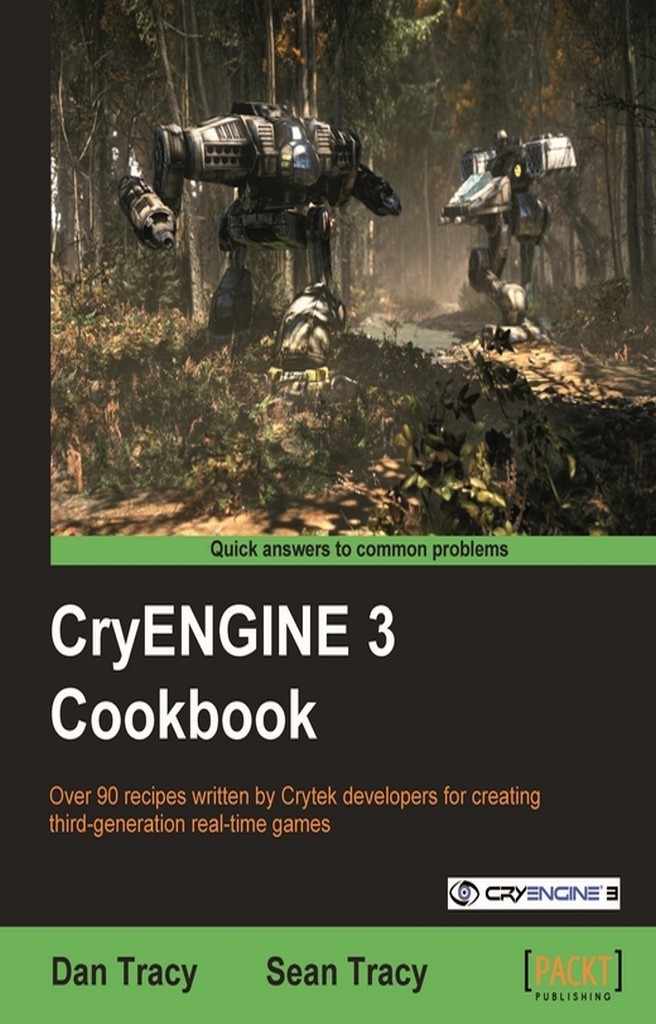Read Cryengine 3 Cookbook Online By Sean Tracy And Dan Tracy Books