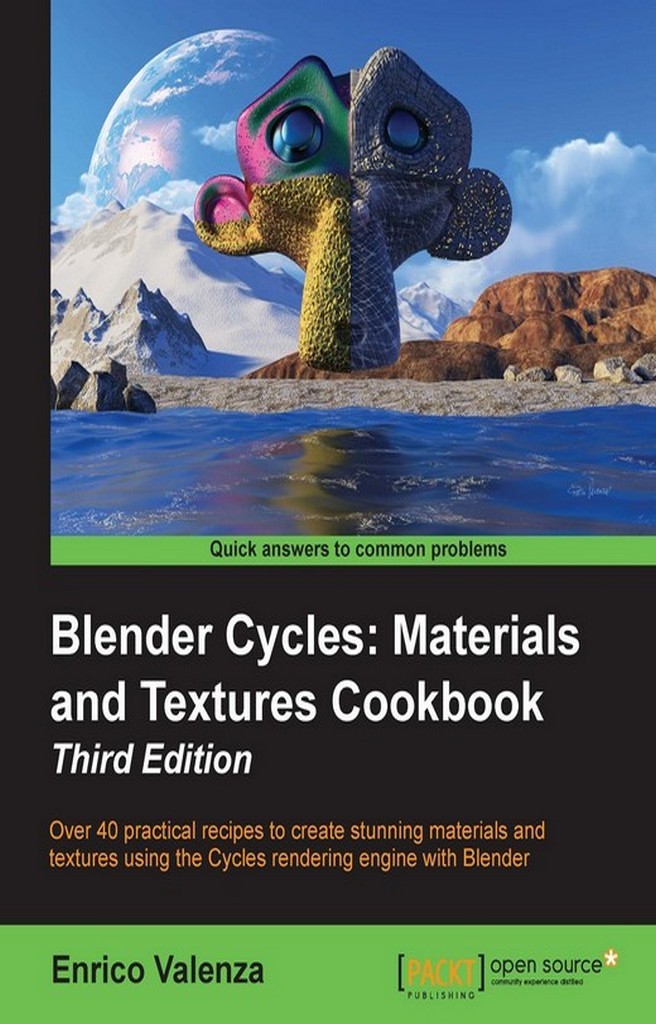 Blender Cycles Materials and Textures Cookbook Third Edition by Enrico Valenza Ebook Everand