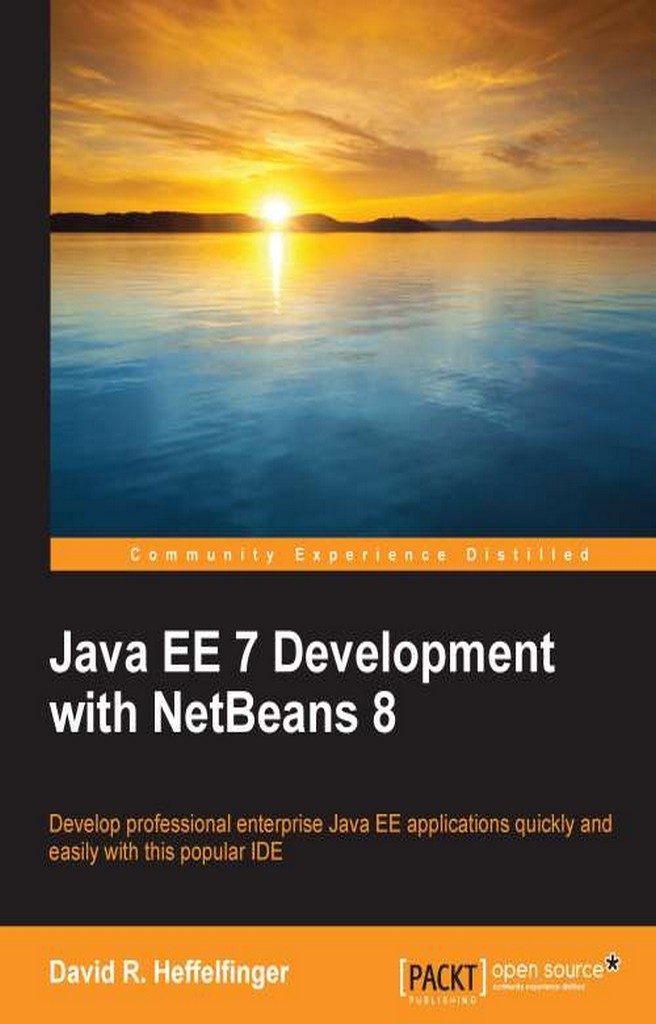 Java EE 7 Development with NetBeans 8 by David R. Heffelfinger (Ebook ...