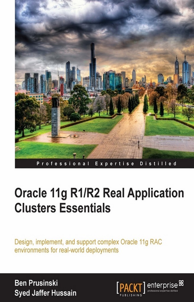 Oracle 11g R1/R2 Real Application Clusters Essentials by Ben Prusinski ...