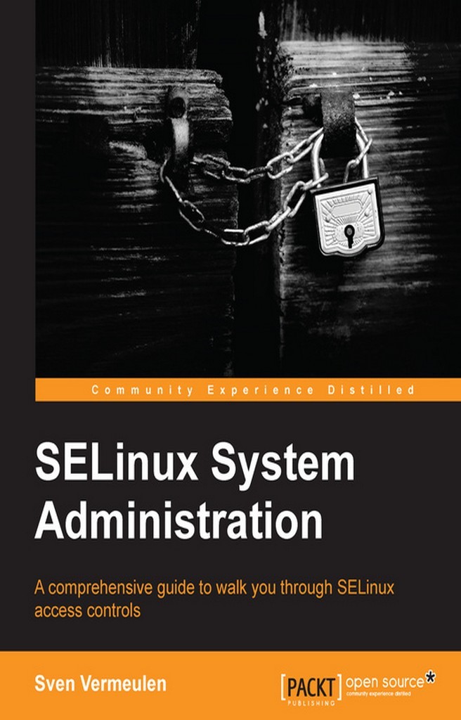 SELinux System Administration by Sven Vermeulen (Ebook) - Read free for ...