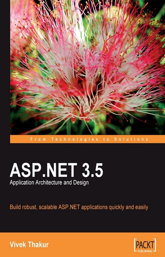 ASP.NET 3.5 Application Architecture and Design by Vivek Thakur (Ebook ...