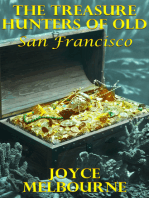 The Treasure Hunters Of Old San Francisco