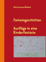 Fantasiegeschichten: Ausflüge in eine Kinderfantasie