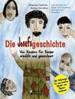 Die Josefsgeschichte - Von Kindern für Kinder erzählt und gezeichnet. Mit Anleitungen für eine kreative Schreib- und Theaterwerkstatt