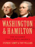 Washington and Hamilton: The Untold True Story of the Unlikely Friendship that Helped Win the American Revolution, Forge the Constitution, and Shape a Nation
