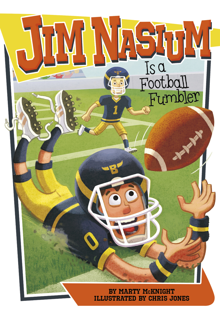 Read Jim Nasium Is A Football Fumbler Online By Marty Mcknight And Chris Jones Books