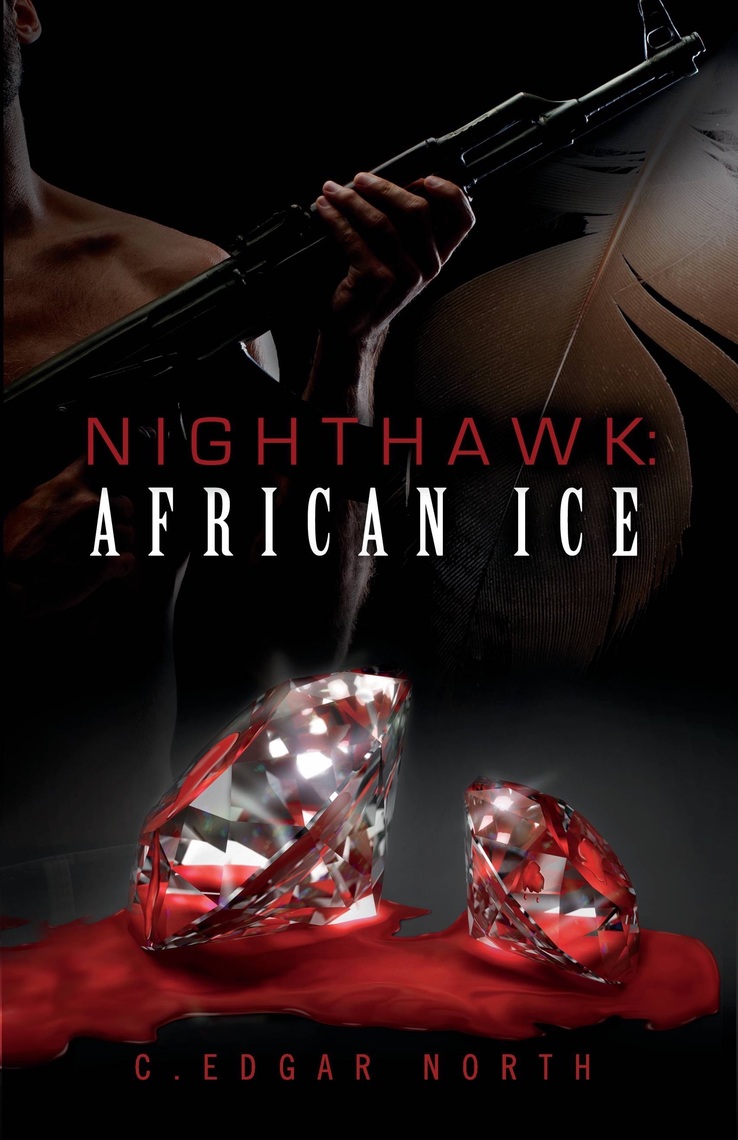 Nighthawk African Ice by C. Edgar North Read Online