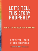 Let's Tell This Story Properly: Let’s Tell This Story Properly Short Story Singles