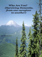 Who Are You? (Surviving Dementia, From One Caregiver To Another)