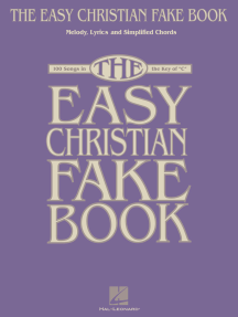 The Easy Christian Fake Book: 100 Songs in the Key of C