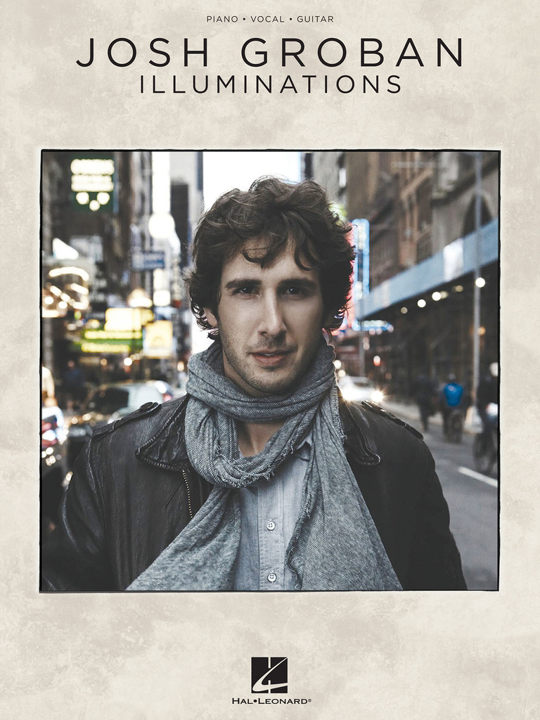 Josh Groban Illuminations By Josh Groban Sheet Music