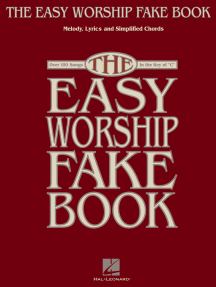 The Easy Worship Fake Book: Over 100 Songs in the Key of C
