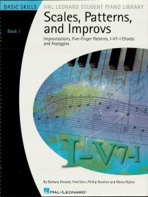 Scales, Patterns and Improvs - Book 1: Improvisations, Five-Finger Patterns, I-V7-I Chords and Arpeggios