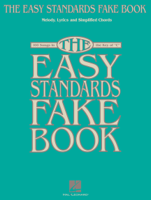 The Easy Standards Fake Book (Songbook): 100 Songs in the Key of C