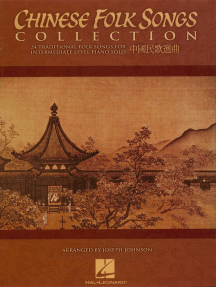Chinese Folk Songs Collection: 24 Traditional Songs Arranged for Intermediate Piano Solo