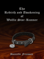 The Rebirth and Awakening of Wolfie Star-Runner