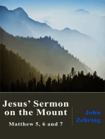 Jesus' Sermon on the Mount: Matthew 5, 6 and 7